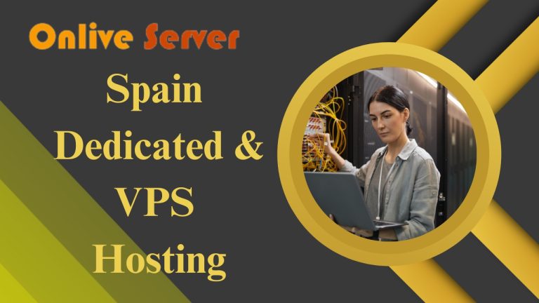 Spain Server Hosting Makes your Website Simpler and Smoother