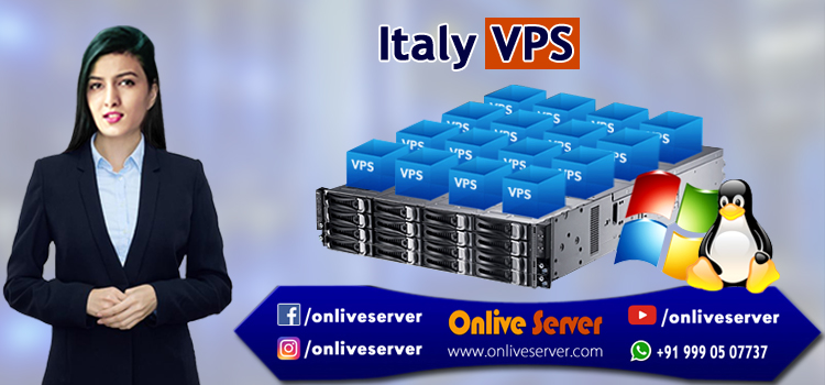 Choosing Italy VPS Hosting Plans By Onlive Server