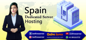Spain Dedicated Server Hosting