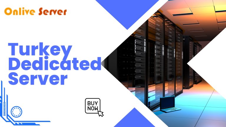 Avail Turkey Dedicated Server Hosting for Your Growing Business