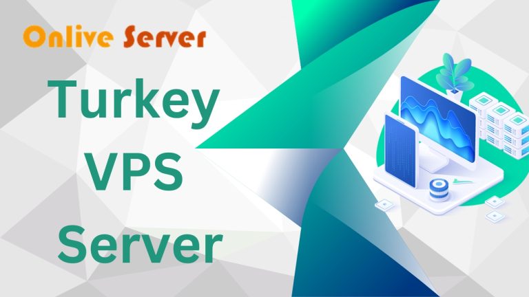 Acquire Budget-Friendly Turkey VPS Server from Onlive Server