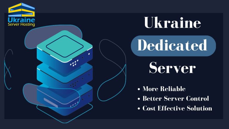 Ukraine Dedicated Server | The Ideal Solution for Optimizing a Server Infrastructure