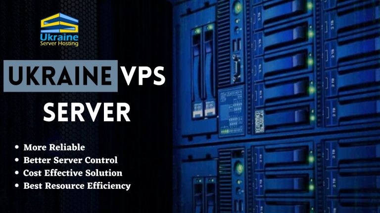 Ukraine VPS Server – An Ideal Choice for Online Business