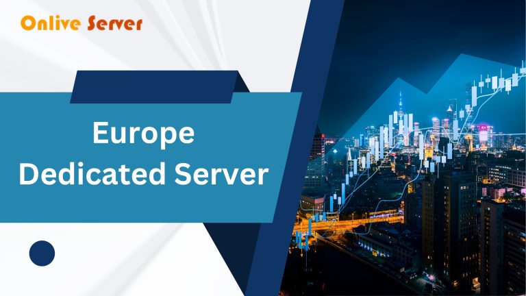 Unlocking Power and Performance: Europe Dedicated Server
